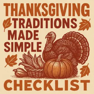 Thanksgiving Traditions Made Simple Checklist | Family Thanksgiving Guide | How to Incorporate Family Traditions in Thanksgiving