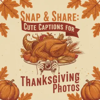 Snap & Share: Cute Captions for Thanksgiving Photos | Digital Download | Instagram Caption Ideas, Holiday Hashtags, and Social Media Content Guide for Fall & Friendsgiving Posts