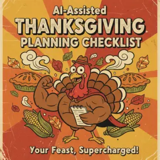AI-Assisted Thanksgiving Planning Checklist | Digital Holiday Organizer, Smart Menu & Home Setup Guide